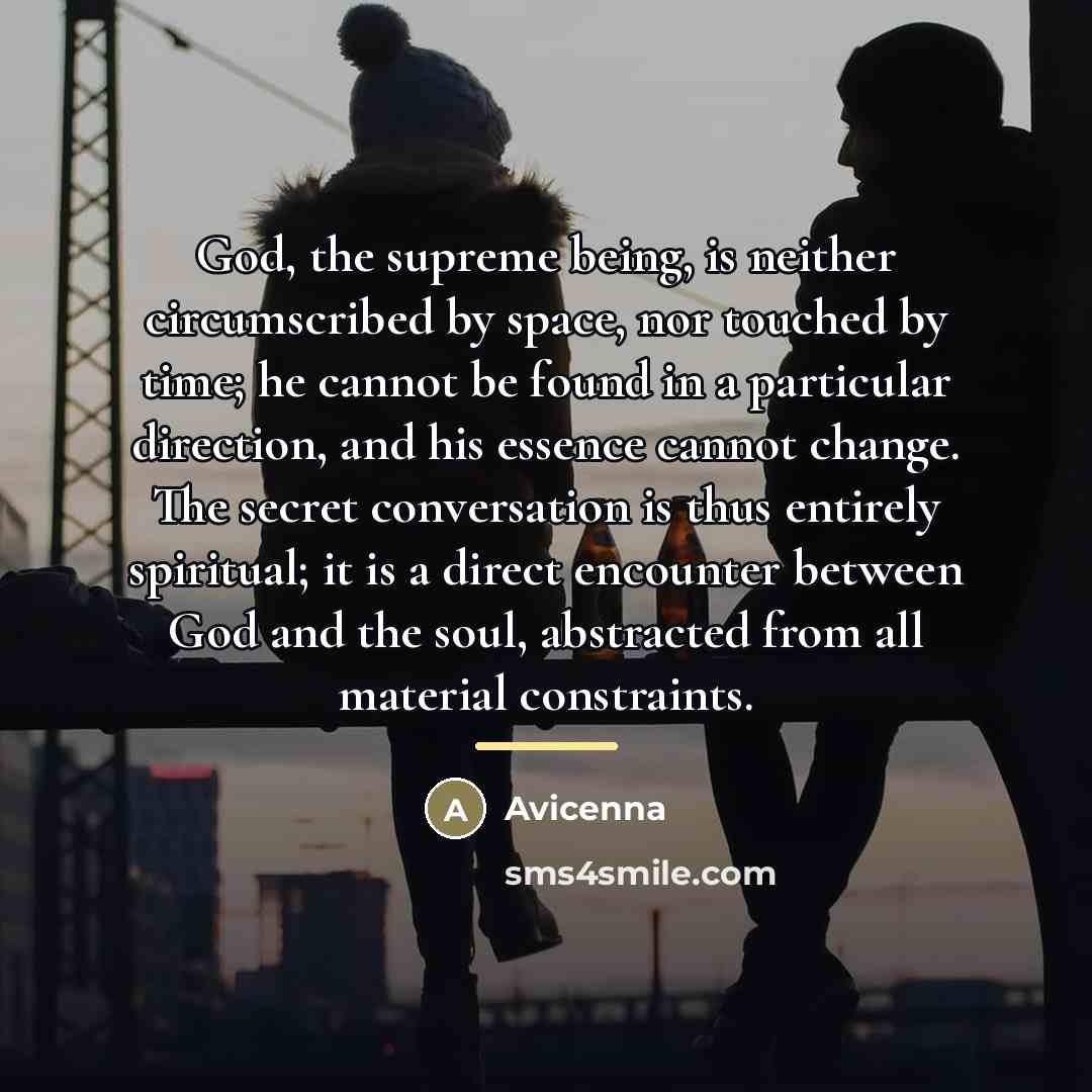 “God, the supreme being, is neither circumscribed by space, nor…” quote by Avicenna