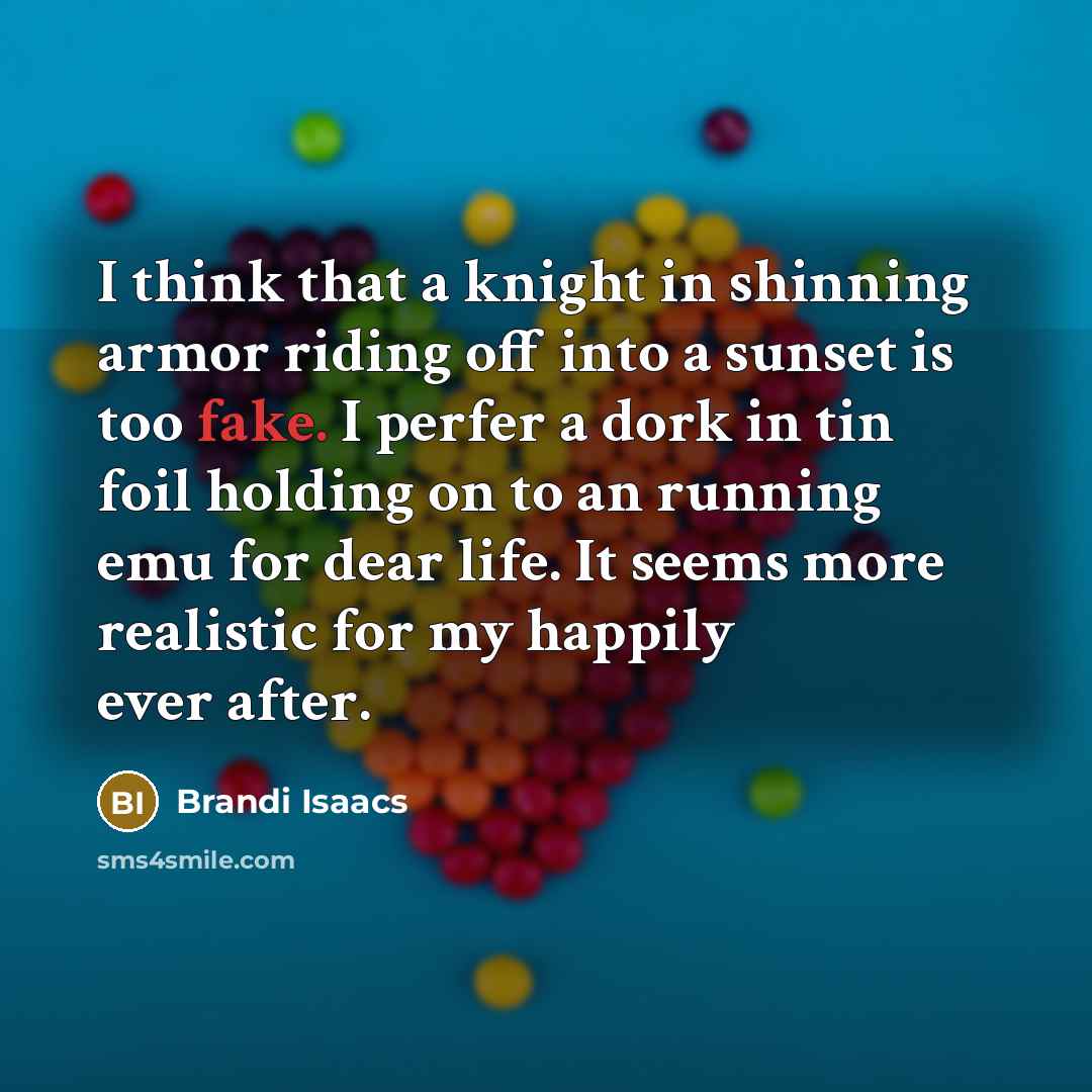 “I think that a knight in shinning armor riding off…” quote by Brandi Isaacs