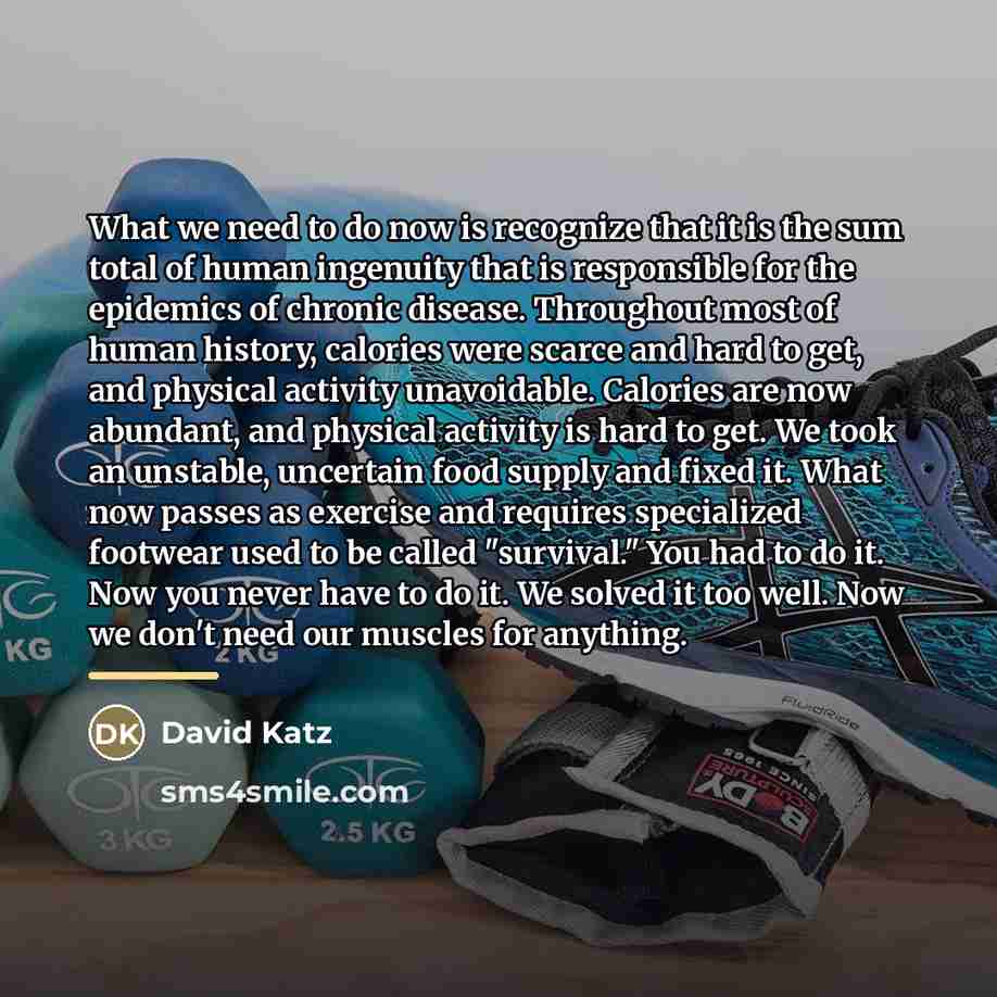 “What we need to do now is recognize that it…” quote by David Katz