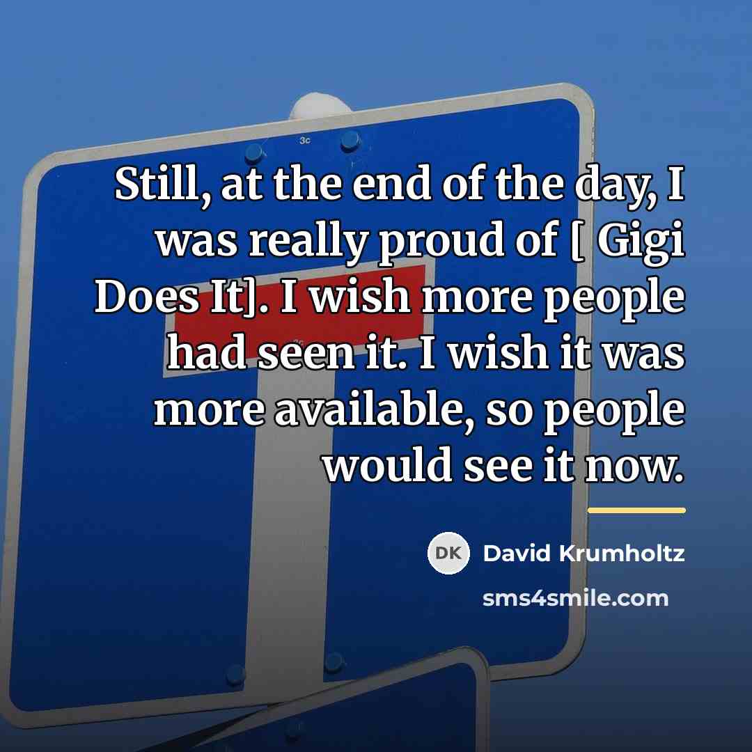 “Still, at the end of the day, I was really…” quote by David Krumholtz