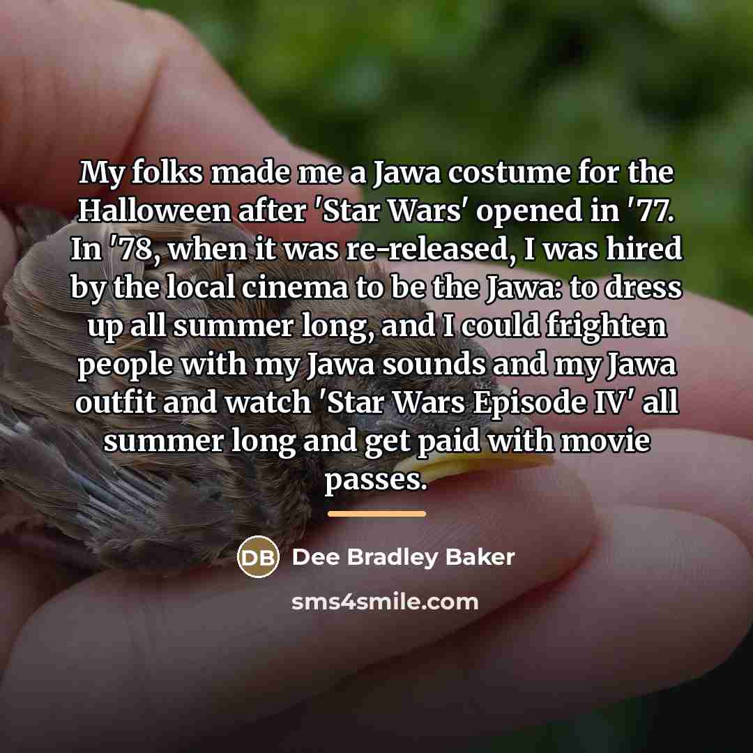 “My folks made me a Jawa costume for the Halloween…” quote by Dee Bradley Baker