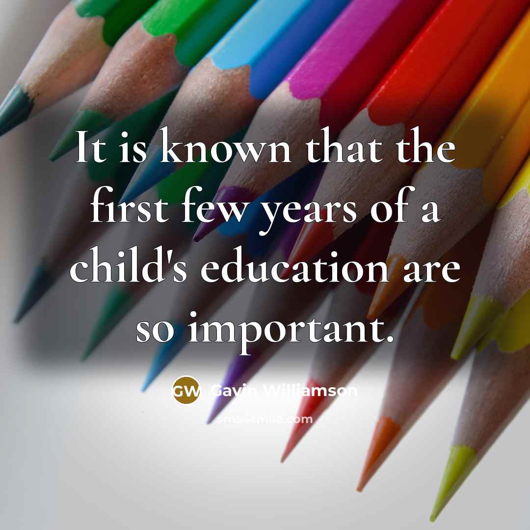 “It is known that the first few years of a…” quote by Gavin Williamson