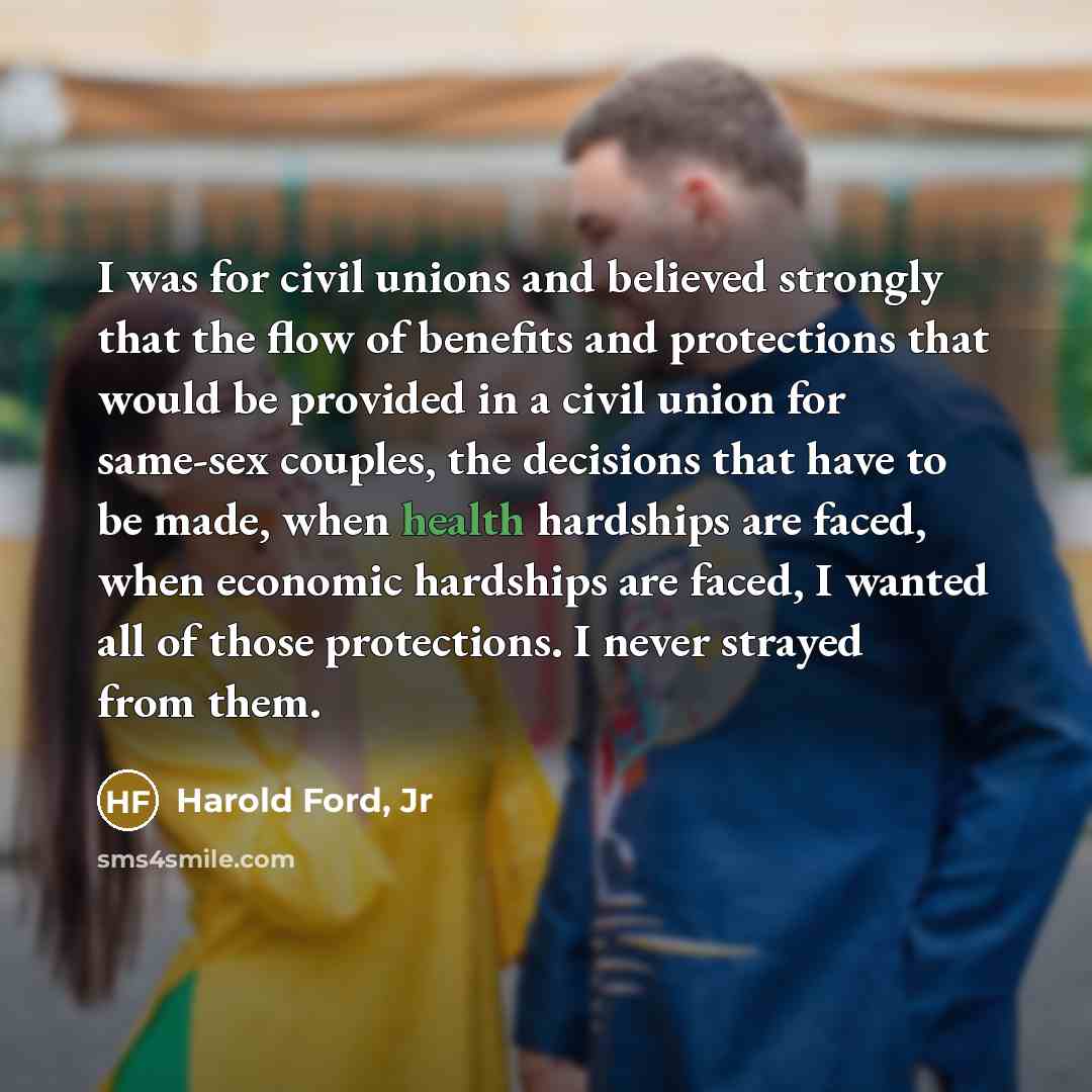 “I was for civil unions and believed strongly that the…” quote by Harold Ford, Jr