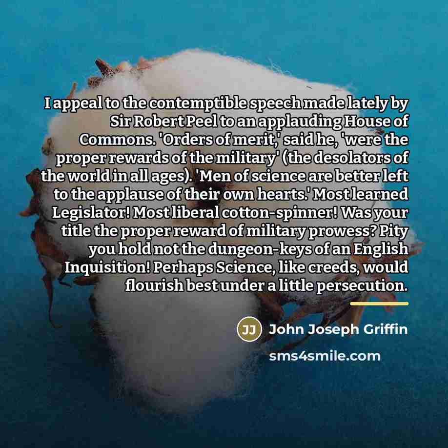 “I appeal to the contemptible speech made lately by Sir…” quote by John Joseph Griffin