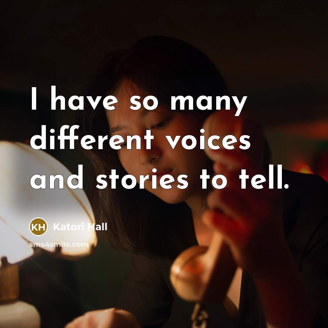 “I have so many different voices and stories to tell.…” quote by Katori Hall