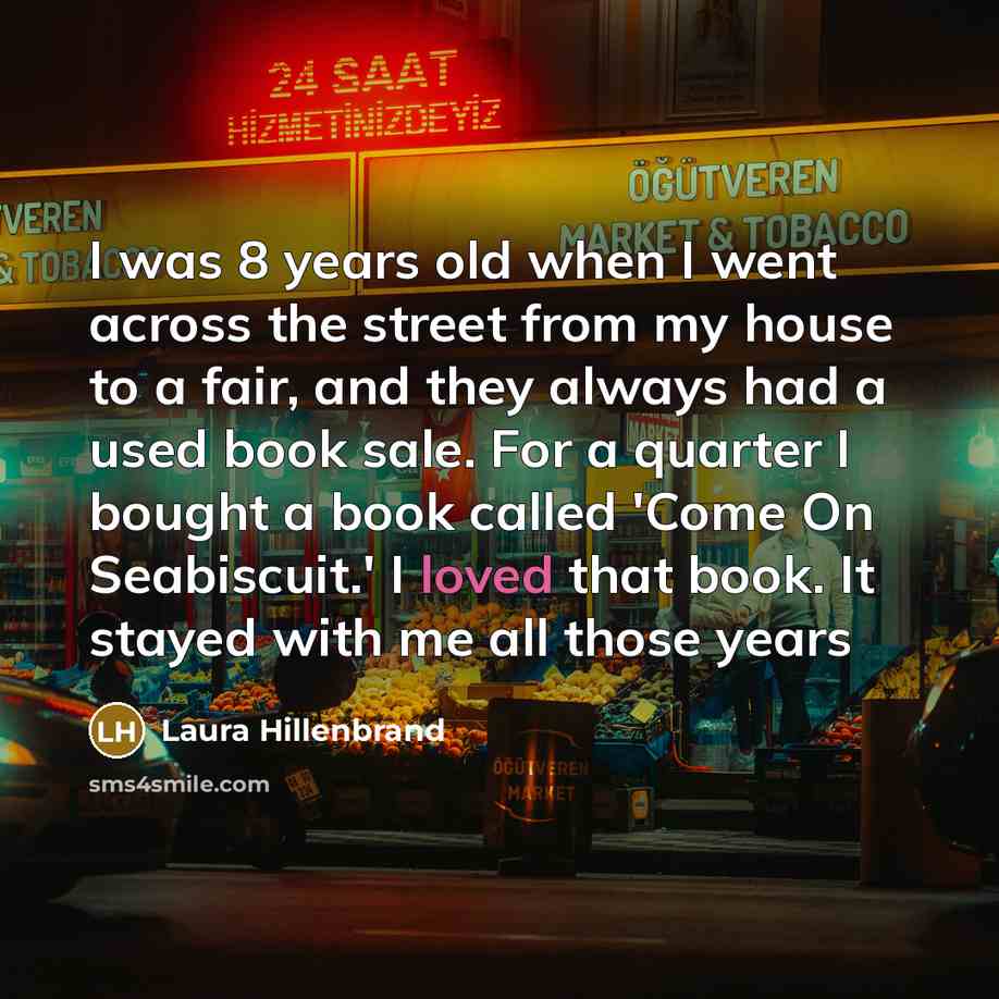 “I was 8 years old when I went across the…” quote by Laura Hillenbrand