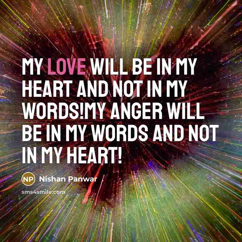 “My love will be in my Heart and not in…” quote by Nishan Panwar
