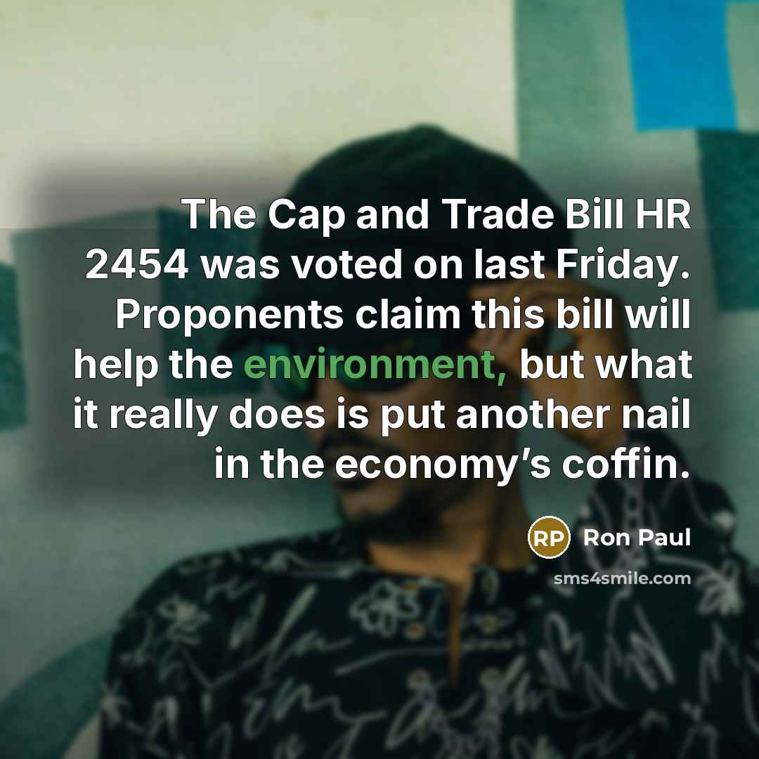“The Cap and Trade Bill HR 2454 was voted on…” quote by Ron Paul