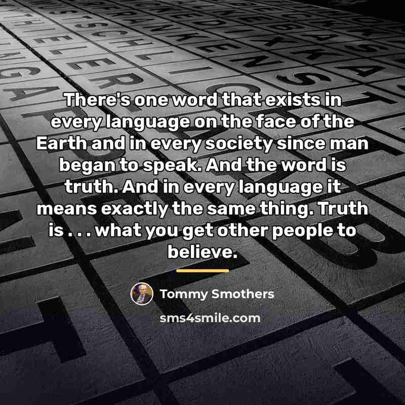 “There's one word that exists in every language on the…” quote by Tommy Smothers