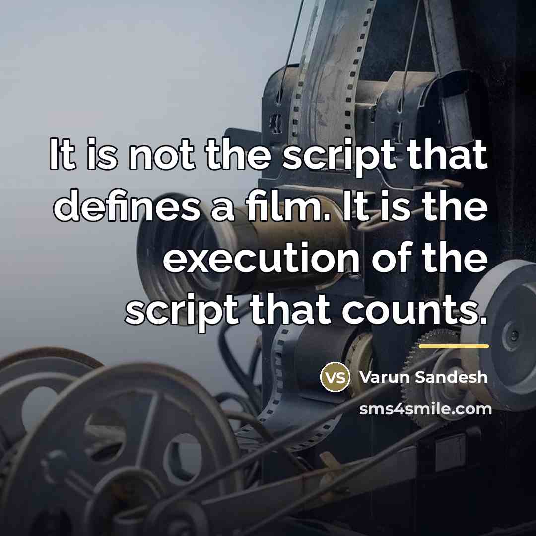 “It is not the script that defines a film. It…” quote by Varun Sandesh