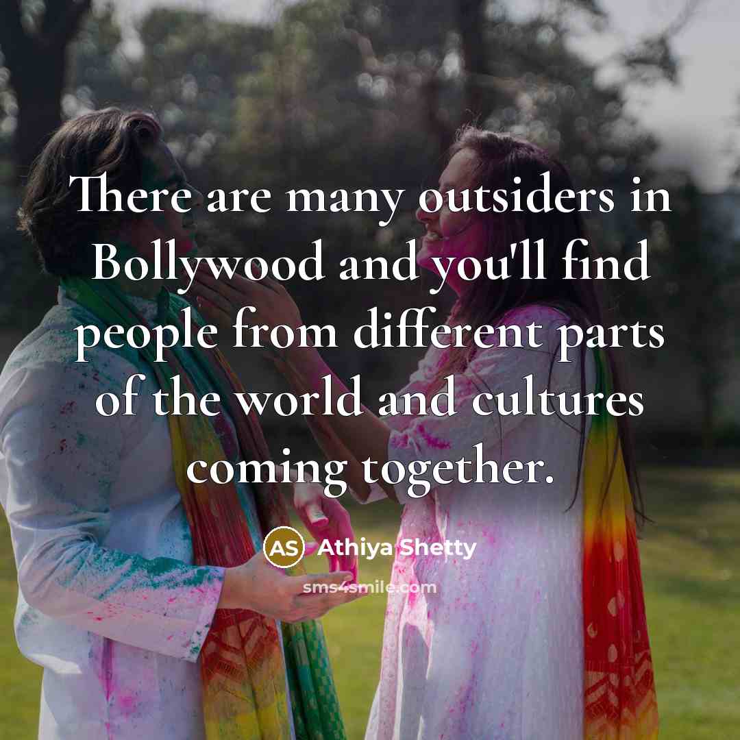 “There are many outsiders in Bollywood and you'll find people…” quote by Athiya Shetty