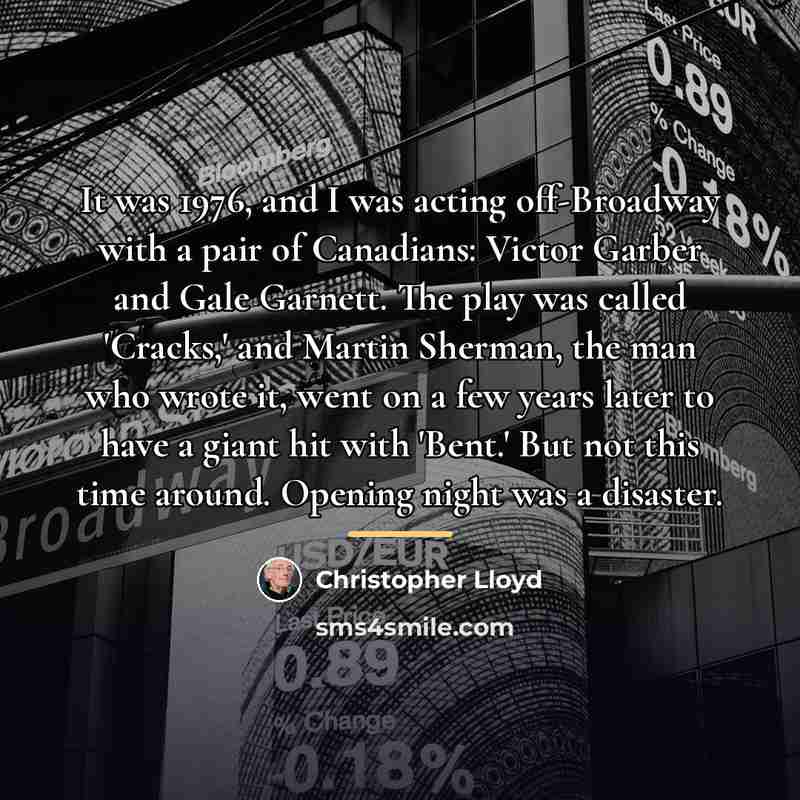 “It was 1976, and I was acting off-Broadway with a…” quote by Christopher Lloyd