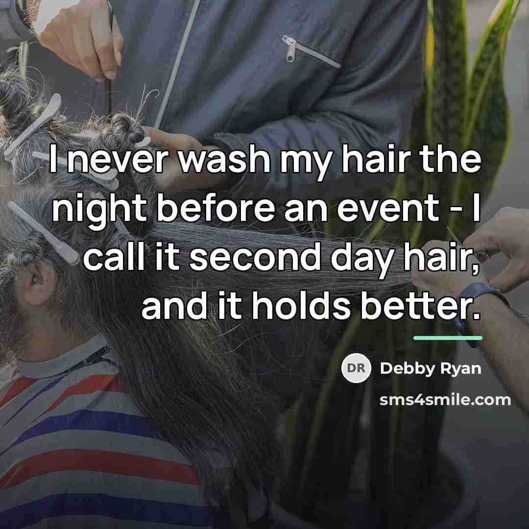 “I never wash my hair the night before an event…” quote by Debby Ryan