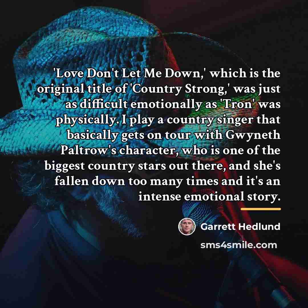 “'Love Don't Let Me Down,' which is the original title…” quote by Garrett Hedlund