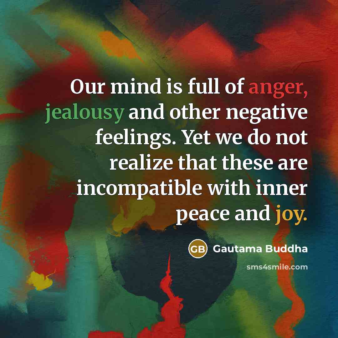 “Our mind is full of anger, jealousy and other negative…” quote by Gautama Buddha