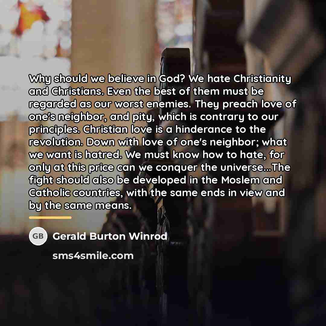 “Why should we believe in God? We hate Christianity and…” quote by Gerald Burton Winrod