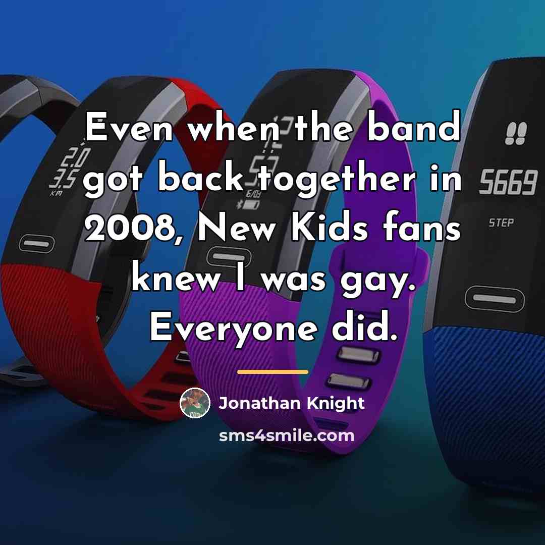“Even when the band got back together in 2008, New…” quote by Jonathan Knight
