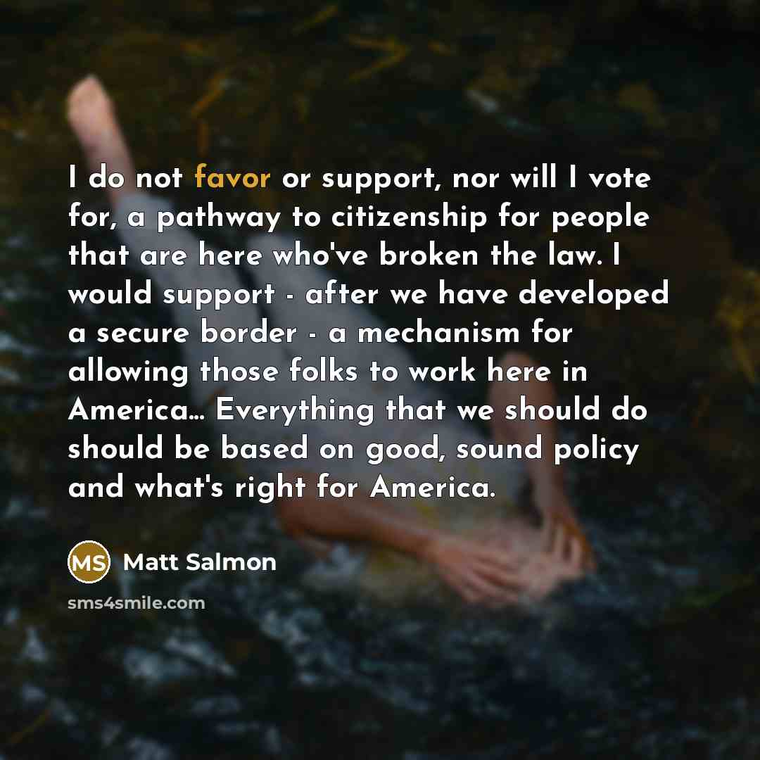 “I do not favor or support, nor will I vote…” quote by Matt Salmon