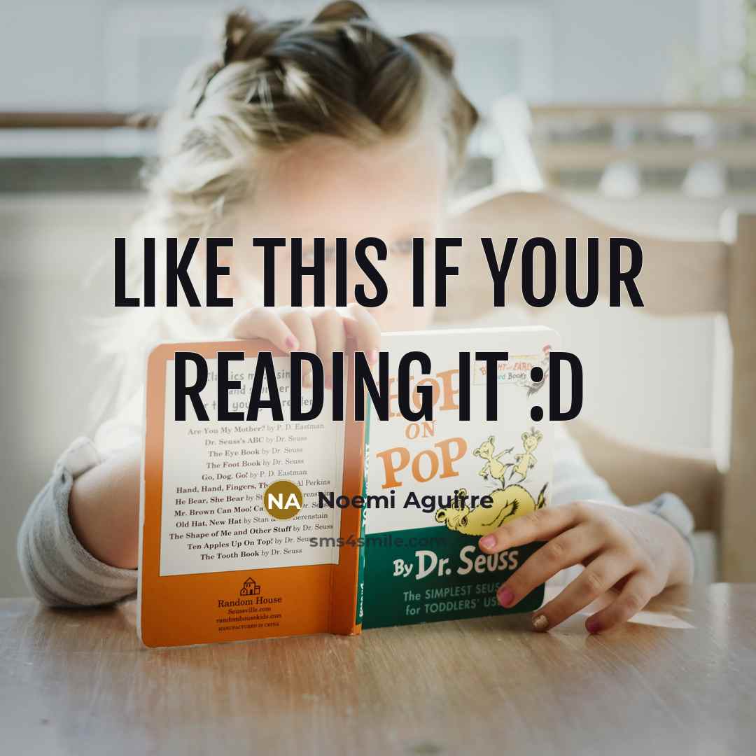 “LIKE this if your reading it :D” quote by Noemi Aguirre