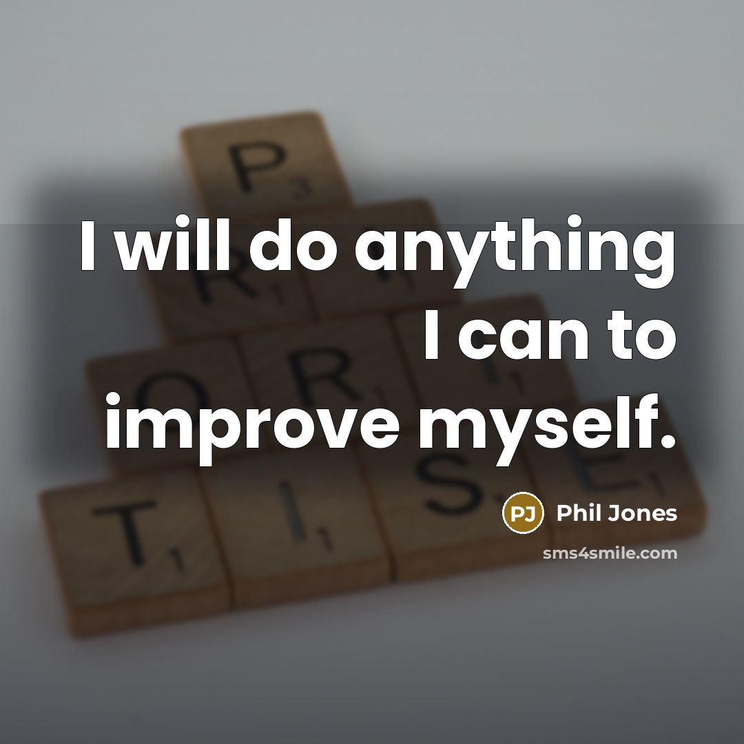 “I will do anything I can to improve myself.…” quote by Phil Jones