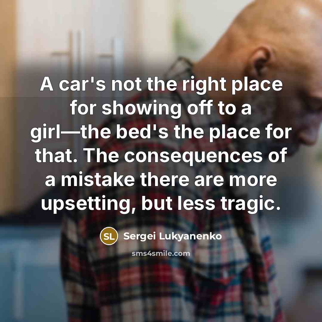 “A car's not the right place for showing off to…” quote by Sergei Lukyanenko