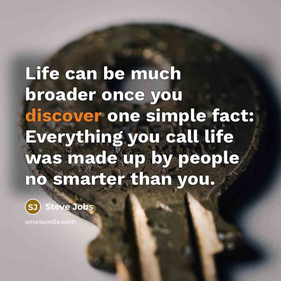 “Life can be much broader once you discover one simple…” quote by Steve Jobs