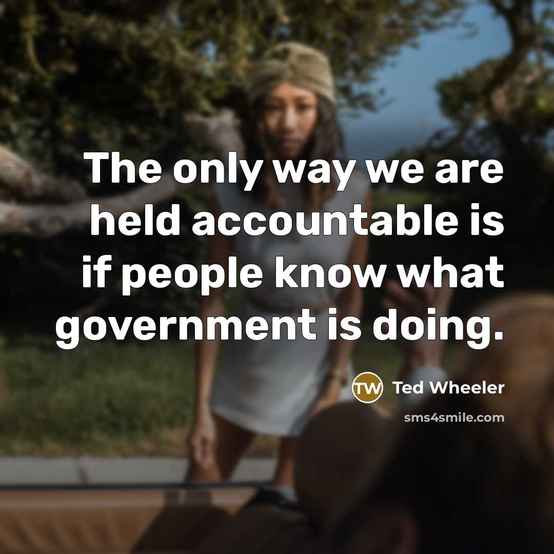 “The only way we are held accountable is if people…” quote by Ted Wheeler