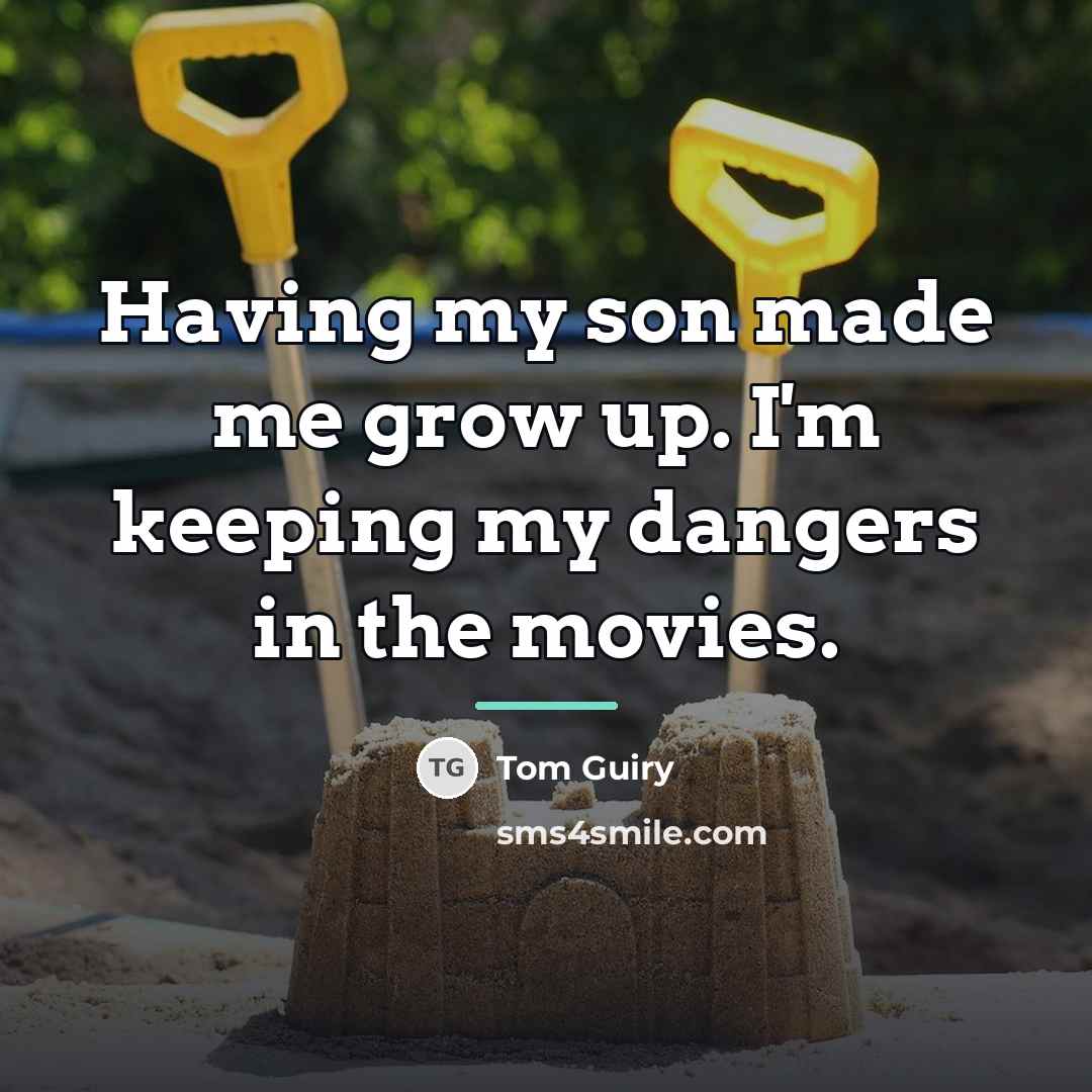 “Having my son made me grow up. I'm keeping my…” quote by Tom Guiry