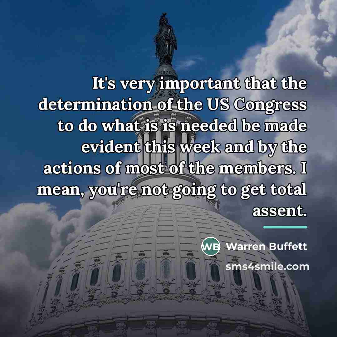 “It's very important that the determination of the US Congress…” quote by Warren Buffett