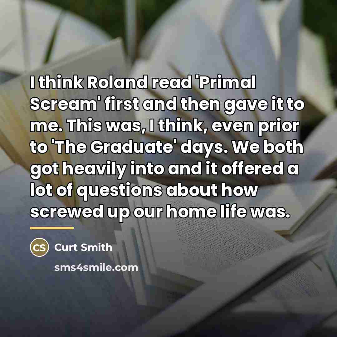 “I think Roland read 'Primal Scream' first and then gave…” quote by Curt Smith