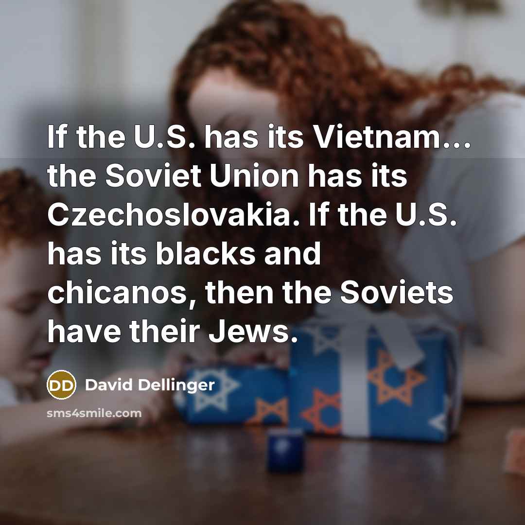 “If the U.S. has its Vietnam... the Soviet Union has…” quote by David Dellinger