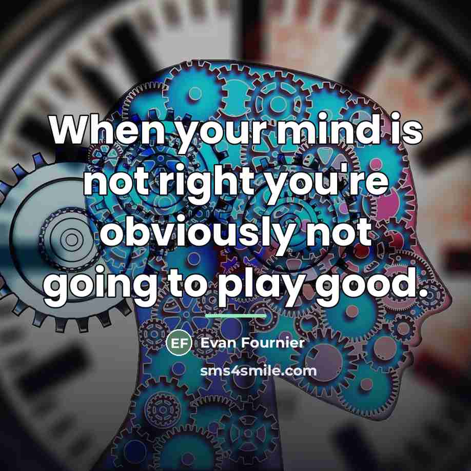 “When your mind is not right you're obviously not going…” quote by Evan Fournier