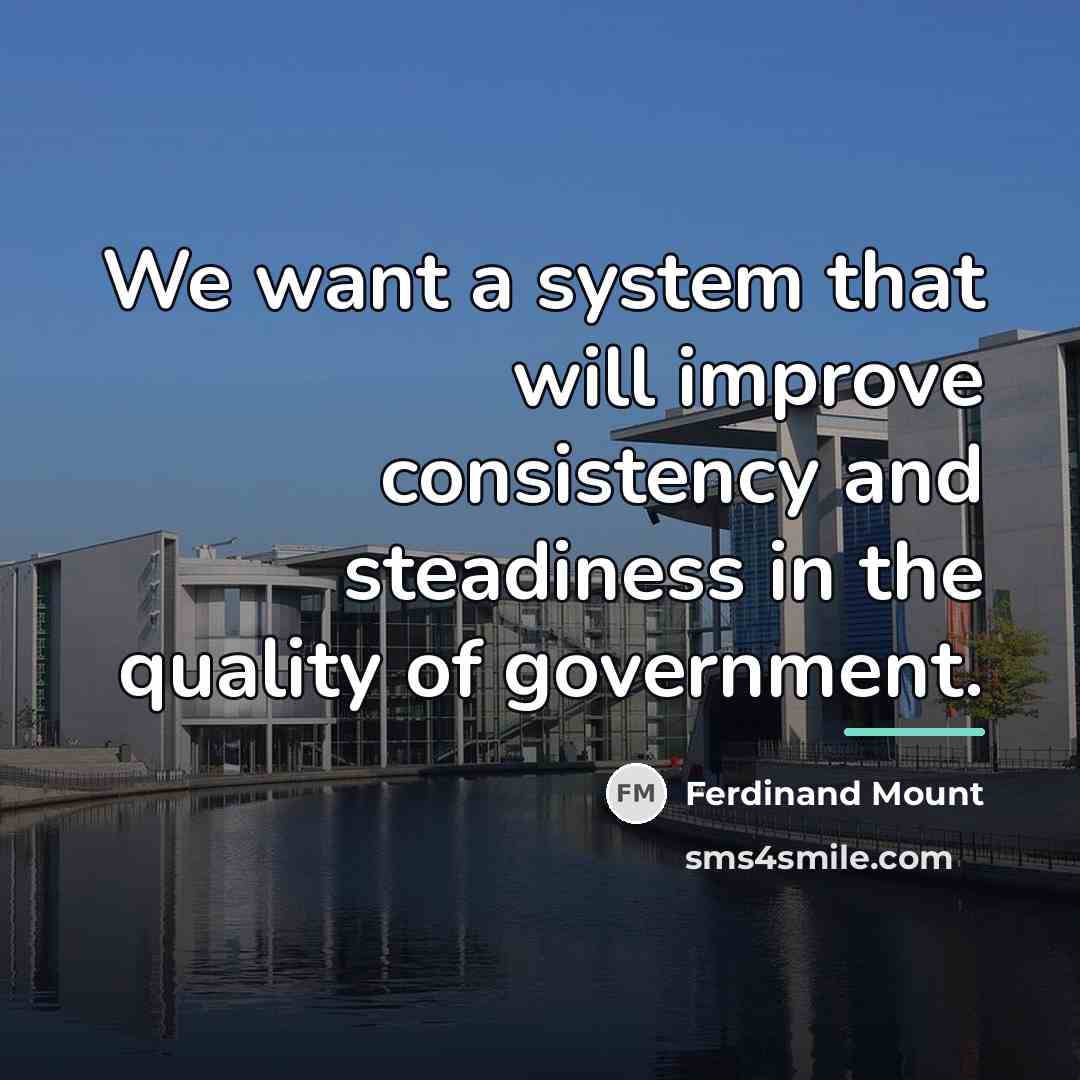 “We want a system that will improve consistency and steadiness…” quote by Ferdinand Mount