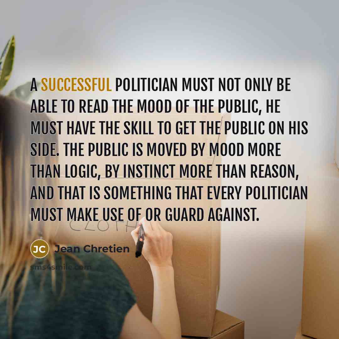 “A successful politician must not only be able to read…” quote by Jean Chretien