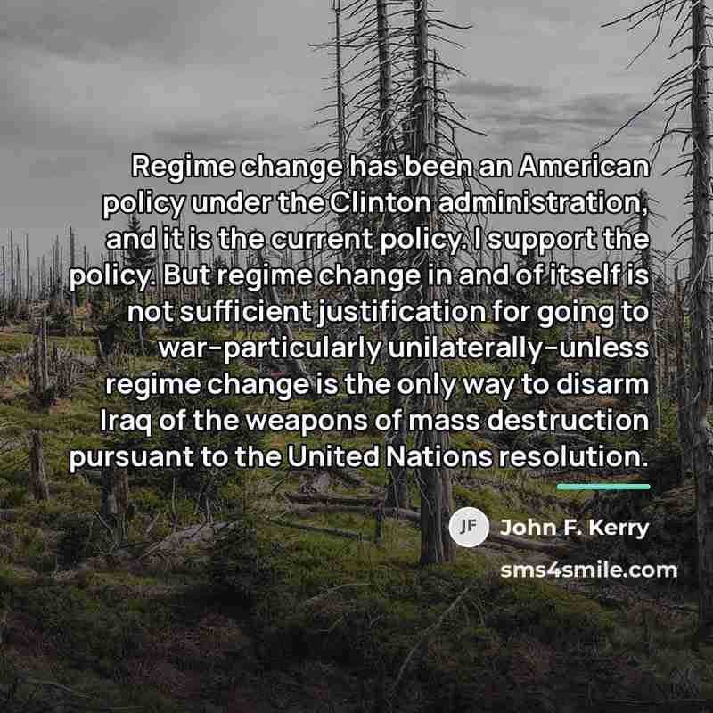 “Regime change has been an American policy under the Clinton…” quote by John F. Kerry