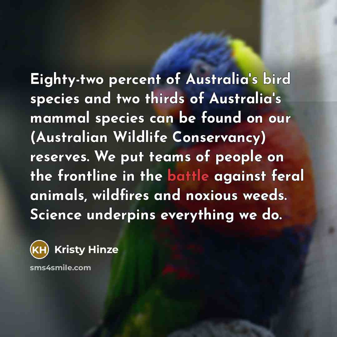 “Eighty-two percent of Australia's bird species and two thirds of…” quote by Kristy Hinze