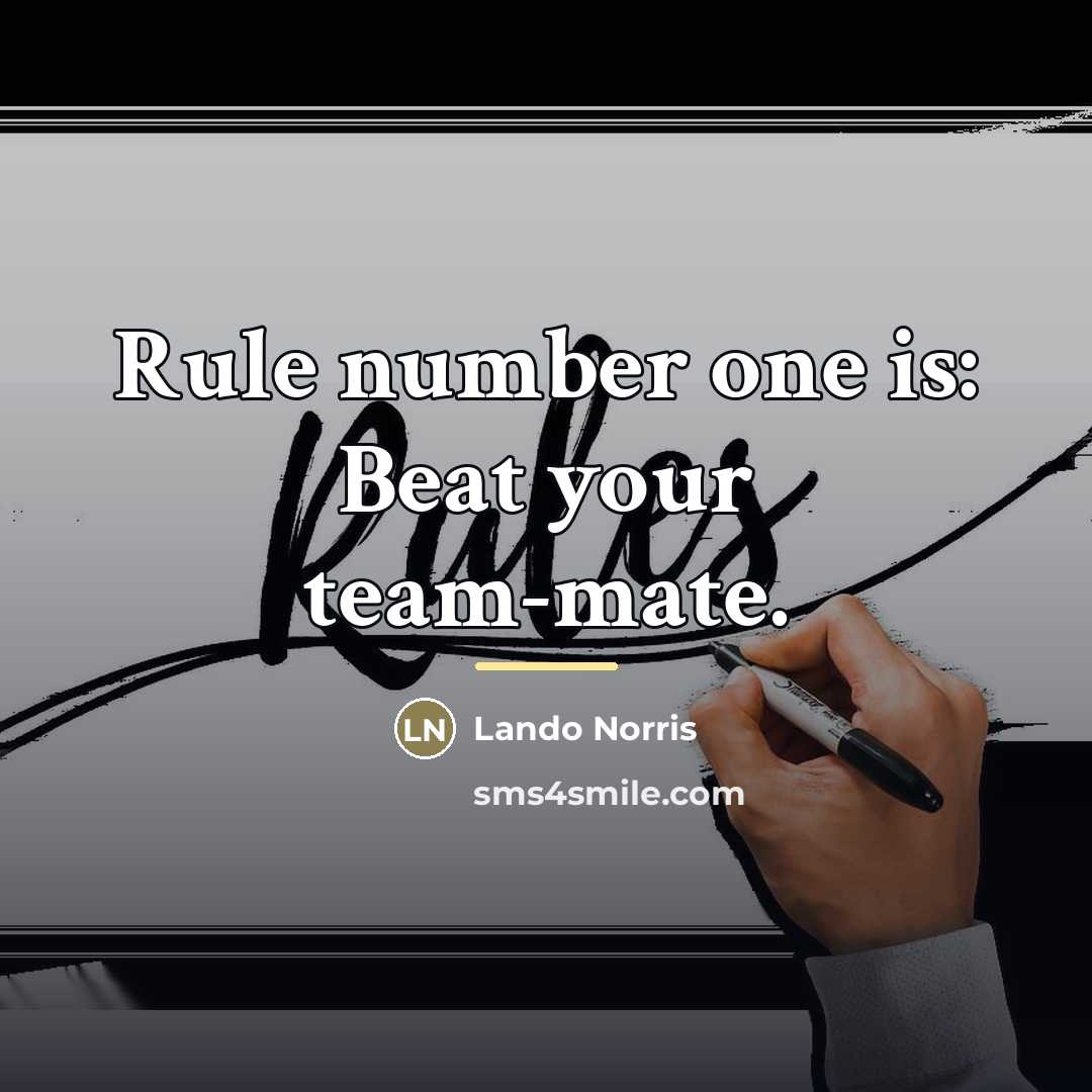 “Rule number one is: Beat your team-mate.…” quote by Lando Norris