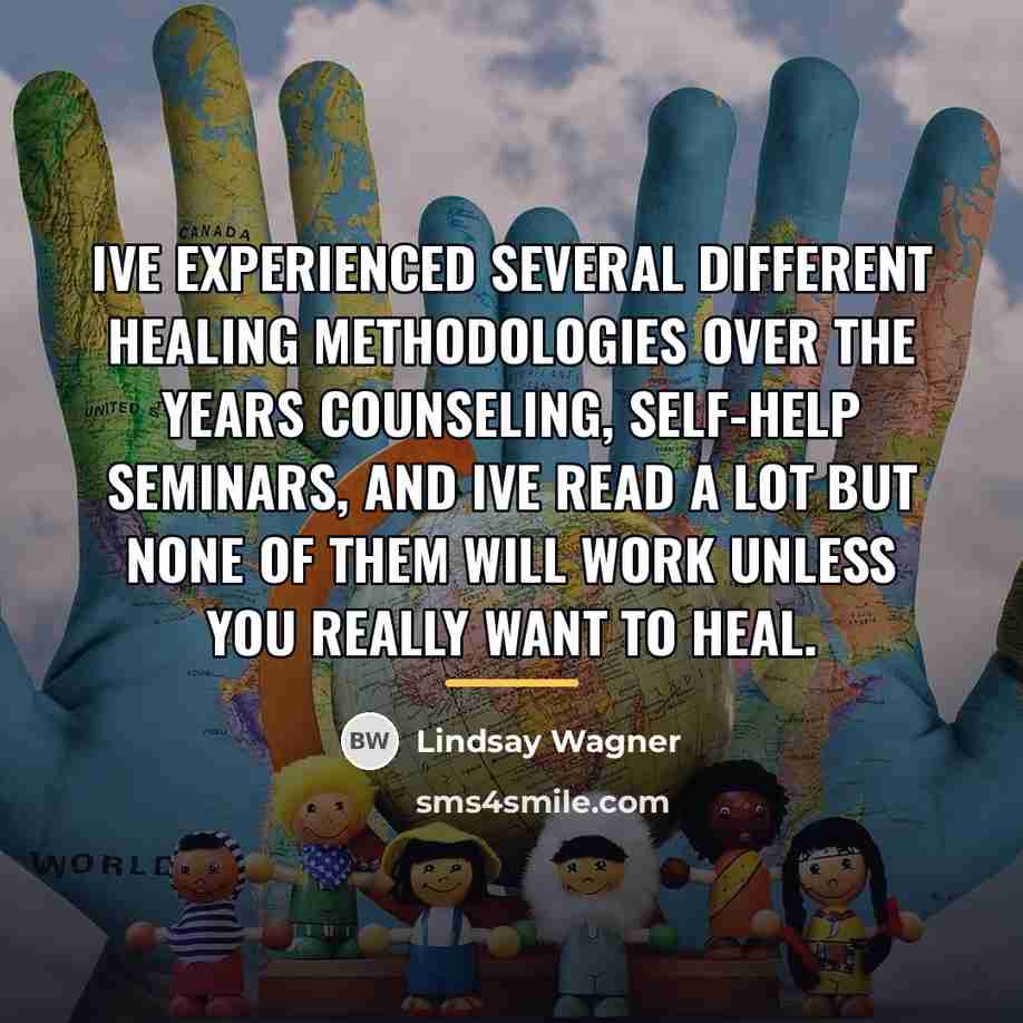 “Ive experienced several different healing methodologies over the years counseling,…” quote by Lindsay Wagner