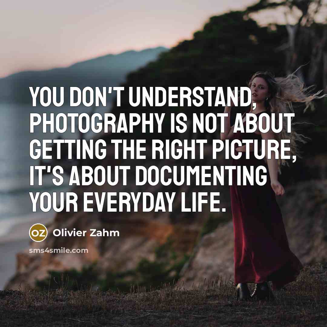 “You don't understand, photography is not about getting the right…” quote by Olivier Zahm