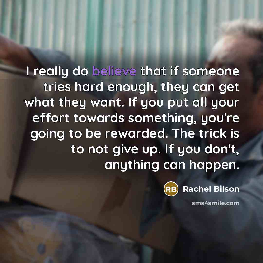 “I really do believe that if someone tries hard enough,…” quote by Rachel Bilson
