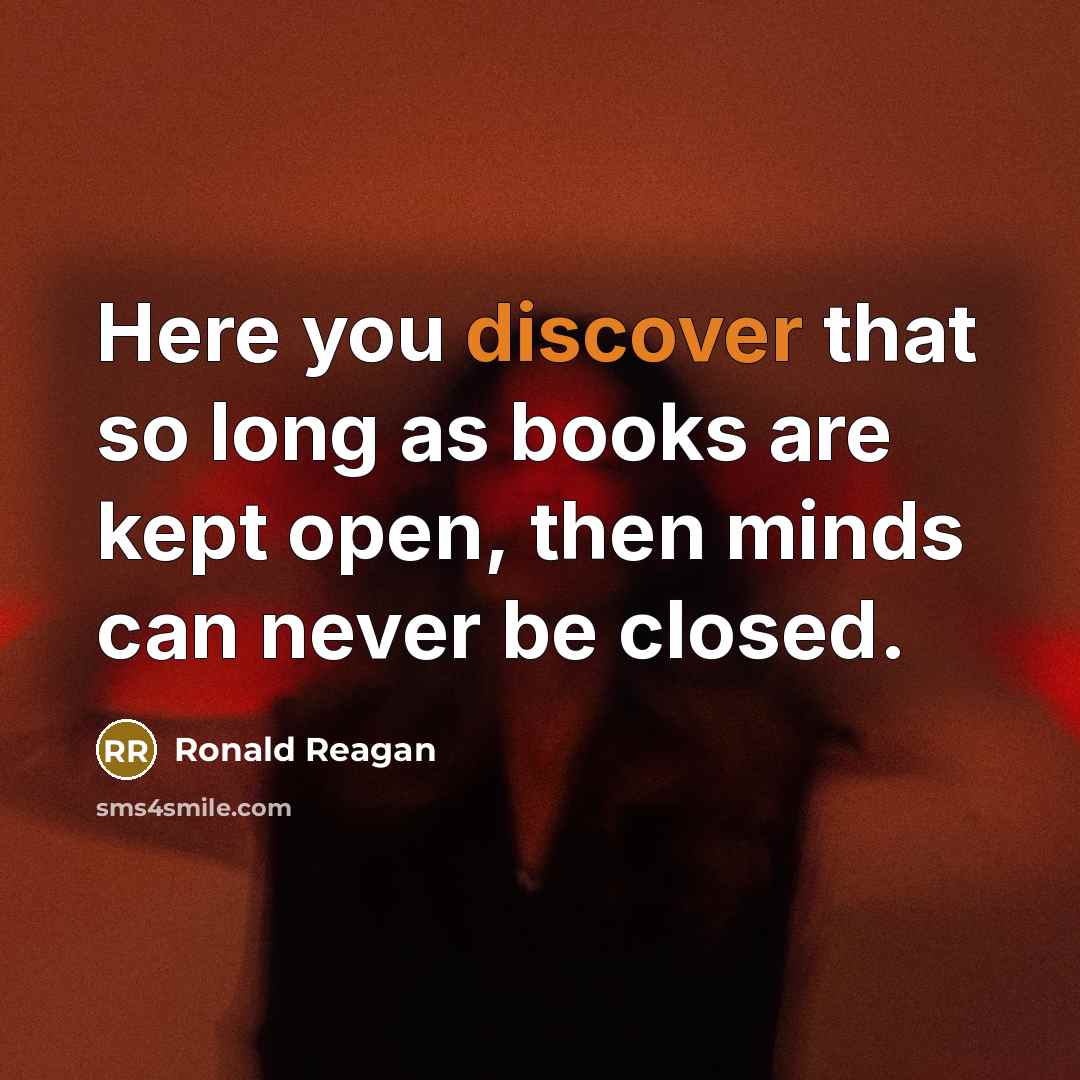 “Here you discover that so long as books are kept…” quote by Ronald Reagan