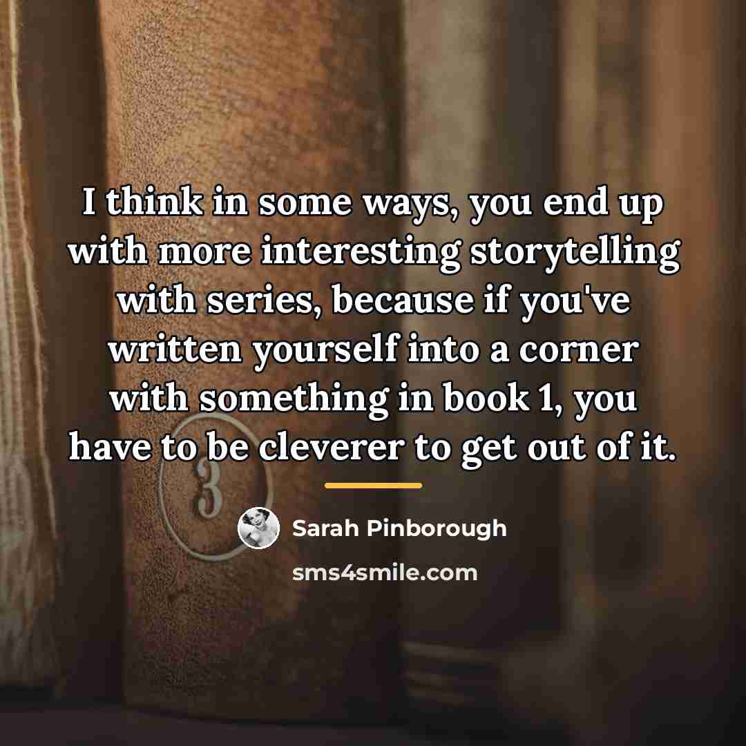 “I think in some ways, you end up with more…” quote by Sarah Pinborough