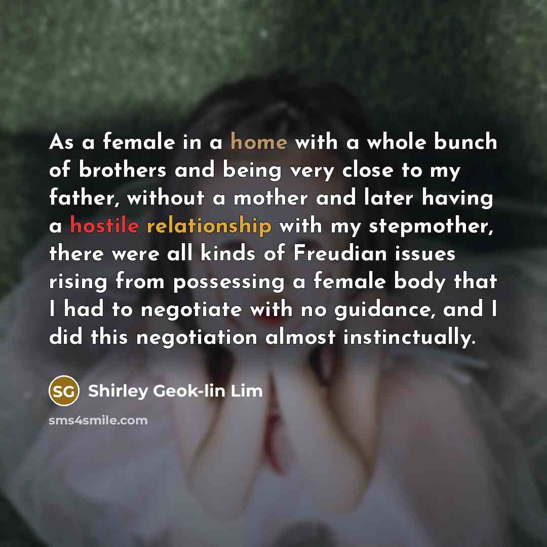“As a female in a home with a whole bunch…” quote by Shirley Geok-lin Lim