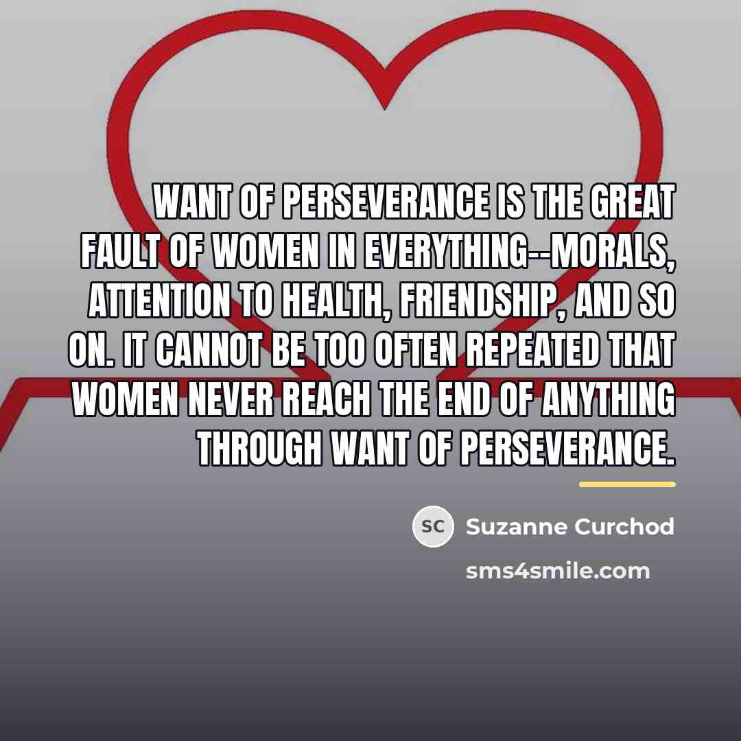“Want of perseverance is the great fault of women in…” quote by Suzanne Curchod