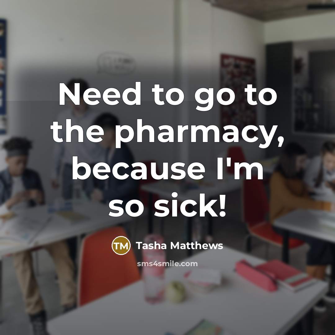 “Need to go to the pharmacy, because I'm so sick!” quote by Tasha Matthews