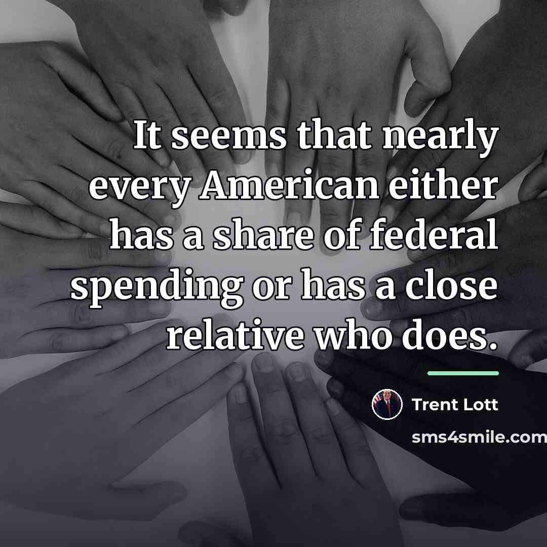 “It seems that nearly every American either has a share…” quote by Trent Lott