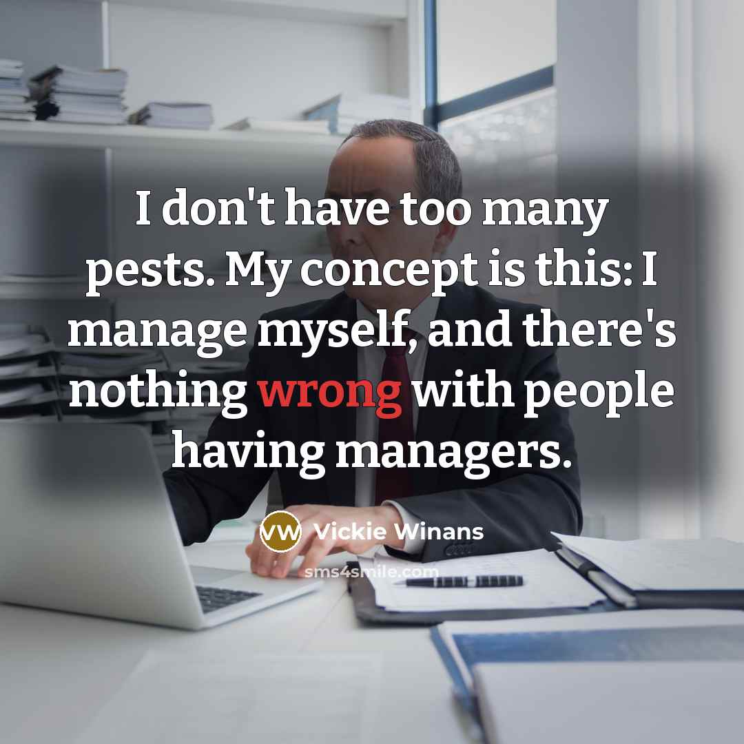 “I don't have too many pests. My concept is this:…” quote by Vickie Winans