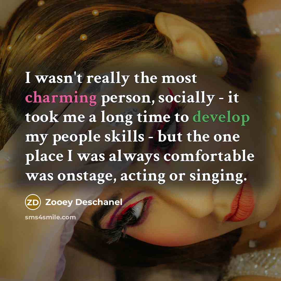 “I wasn't really the most charming person, socially - it…” quote by Zooey Deschanel