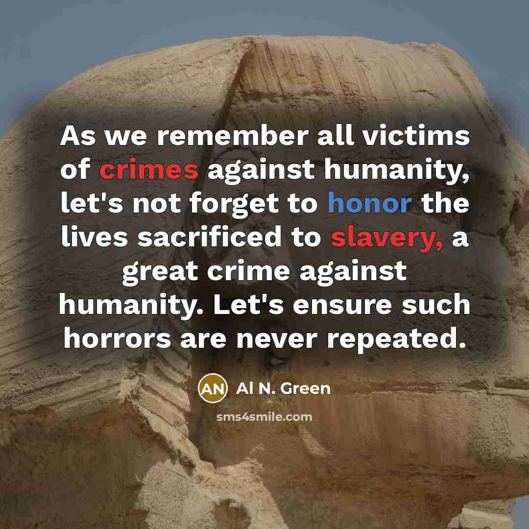 “As we remember all victims of crimes against humanity, let's…” quote by Al N. Green