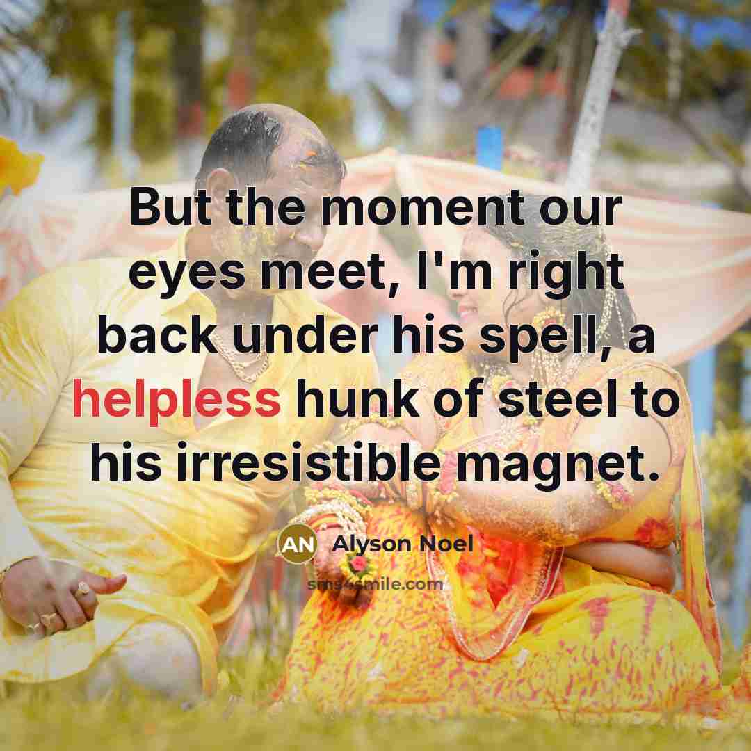 “But the moment our eyes meet, I'm right back under…” quote by Alyson Noel